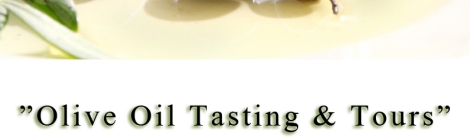 Olive Oil Tasting and Tours